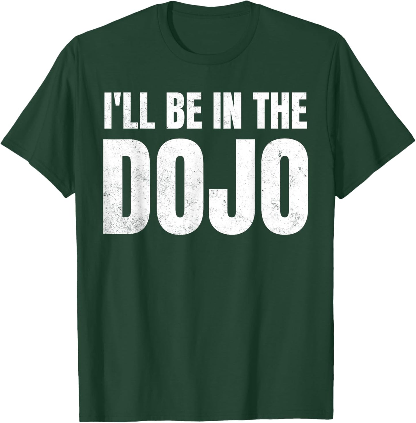 Funny Kobudo Practice I'll Be In The Dojo T-Shirt - T-Shirt | Forest