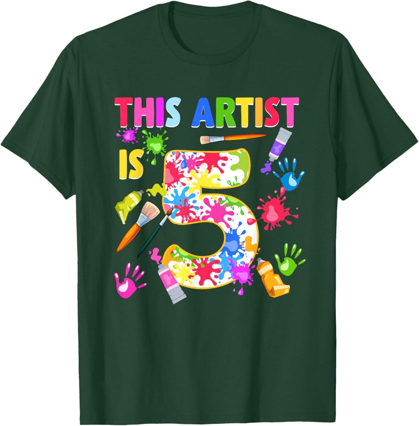 This Artist Is 5 Year Old Birthday 5th Painting Art Party T-Shirt - T-Shirt | Forest
