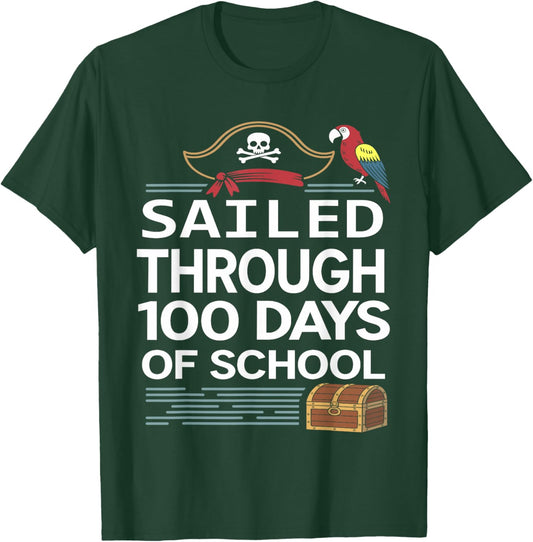 Sailed Through 100 Days of School Pirate Ship Teacher 100th T-Shirt - T-Shirt | Forest