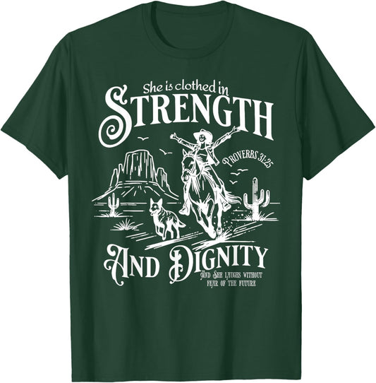 She Is Clothed In Strength And Dignity Funny Cowgirl T-Shirt - T-Shirt | Forest