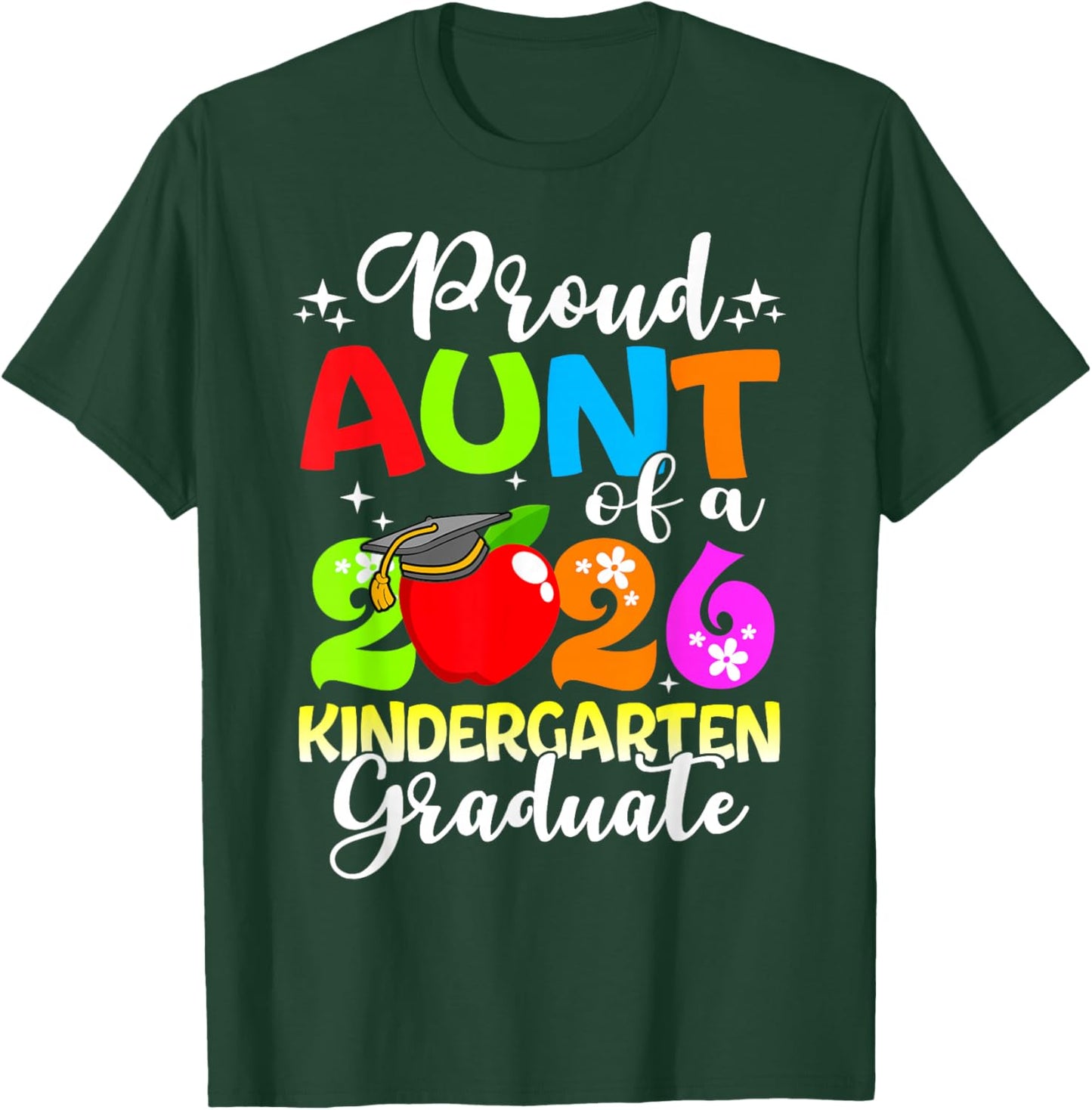 Funny Proud Aunt of a Class of 2026 Kindergarten Graduate T-Shirt - T-Shirt | Forest