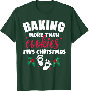 Baking More Than Cookies This Christmas Pregnancy New Mom T-Shirt - T-Shirt | Forest