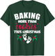 Baking More Than Cookies This Christmas Pregnancy New Mom T-Shirt - T-Shirt | Forest