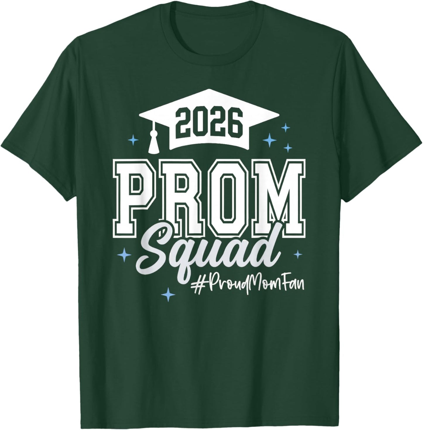 2026 Prom Squad Proud Mother Graduation Class of 2026 T-Shirt - T-Shirt | Forest