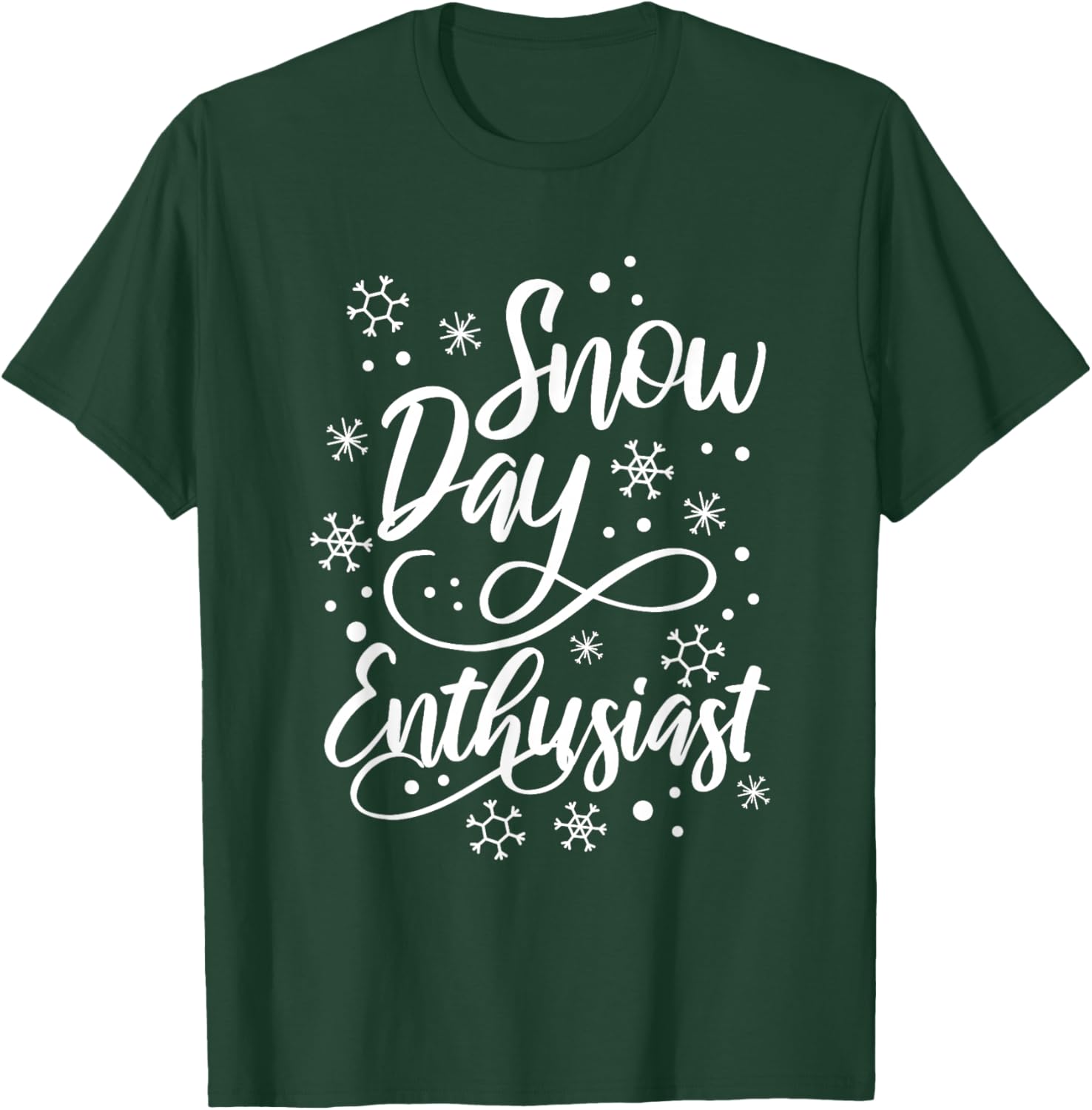 Supporter Of Snow Day Enthusiast T-Shirt - T-Shirt | Forest