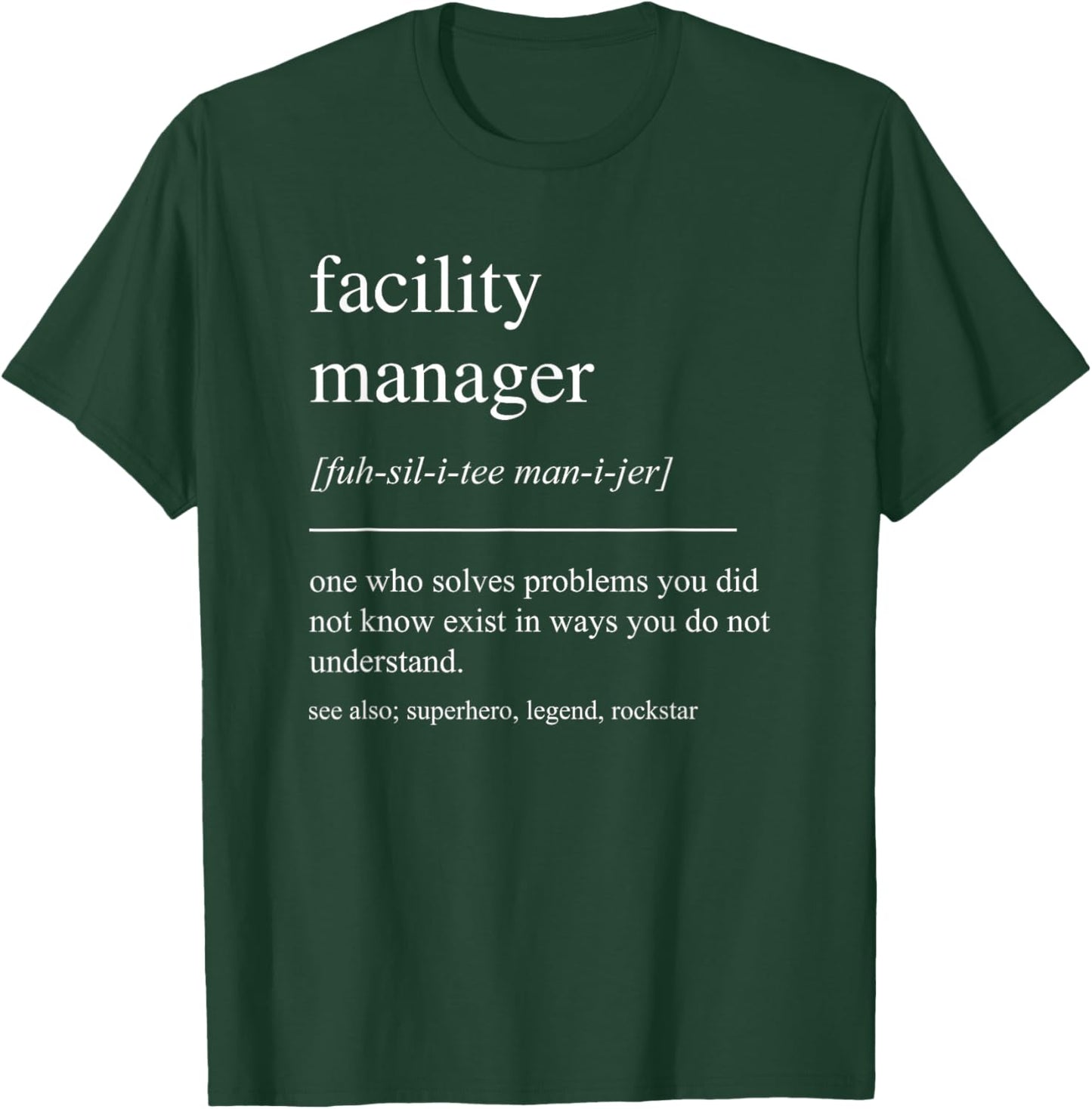 Funny Facility Manager Definition Retirement Appreciation T-Shirt - T-Shirt | Forest