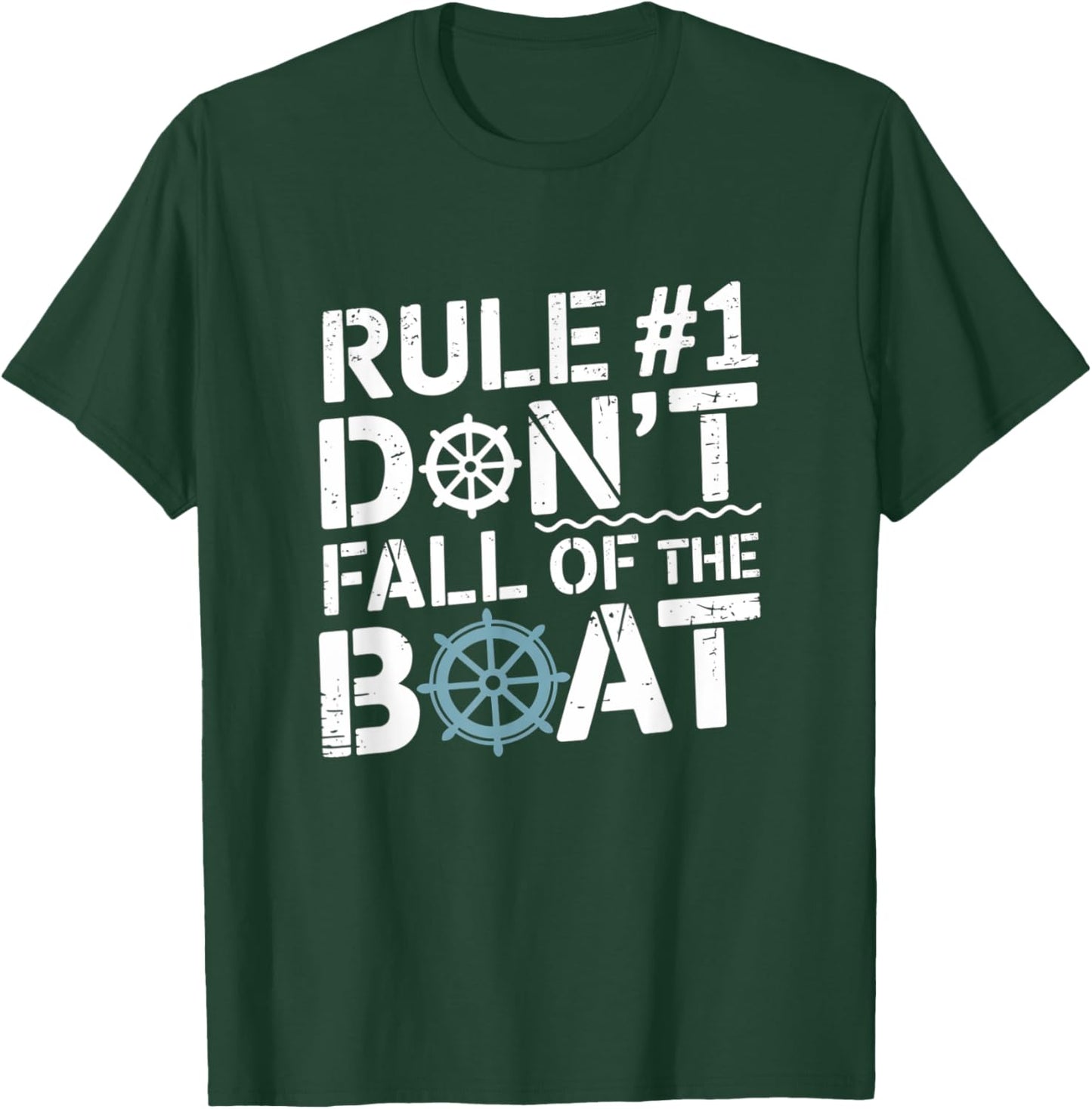 Funny Boating Rule Don't Fall Off The Boat Sarcasm Joke T-Shirt - T-Shirt | Forest