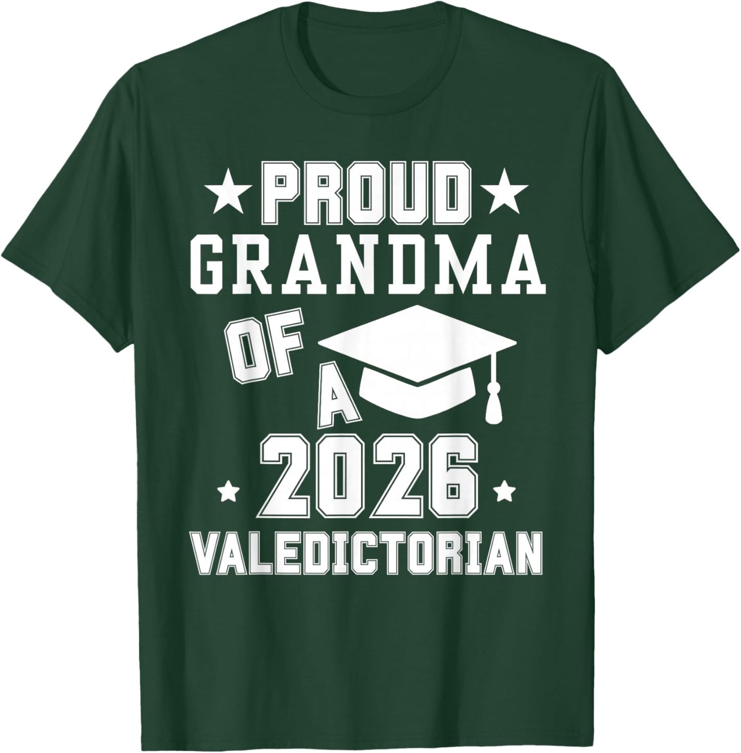 Proud Grandma of A 2026 Valedictorian Graduation Graduate T-Shirt - T-Shirt | Forest