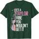 It's A Taylor Vibe You Wouldn't Get It T-Shirt - T-Shirt | Forest