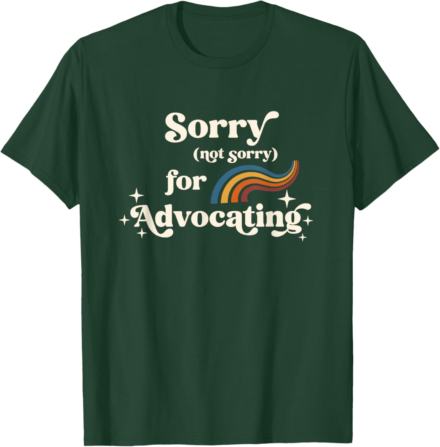 Not Sorry for Advocating Special Needs Diversity Inclusion T-Shirt - T-Shirt | Forest