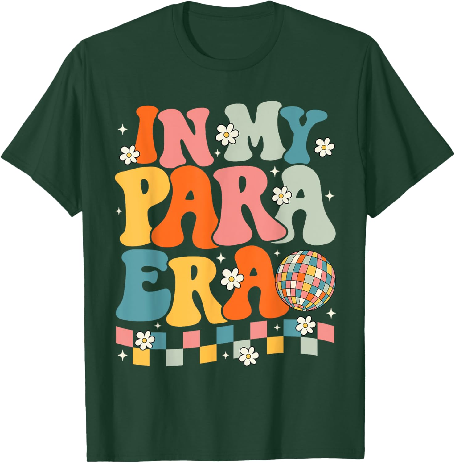 In My Para Era Paraprofessional Paraeducator Back To School T-Shirt - T-Shirt | Forest