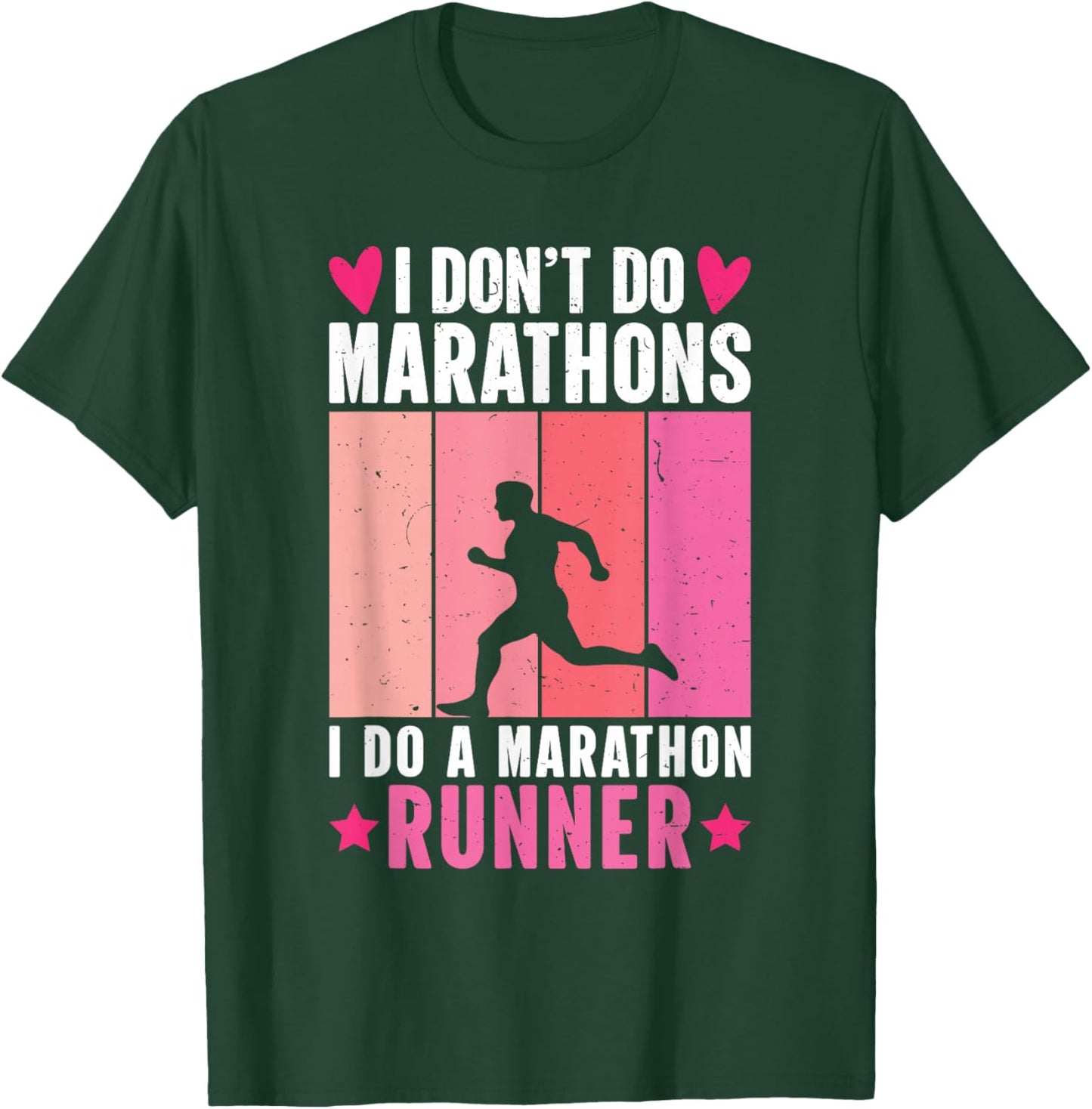 Retro I Don't Do Marathons I Do A Marathon Runner T-Shirt - T-Shirt | Forest