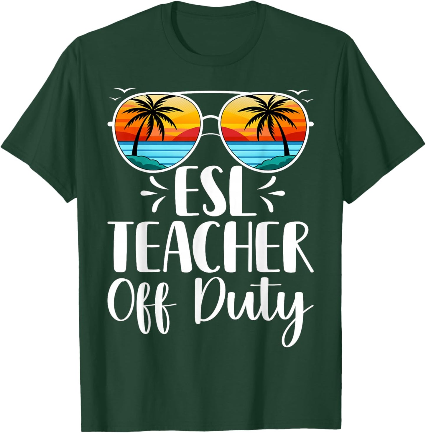 ESL Teacher Off Duty - English Language Bilingual Teaching T-Shirt - T-Shirt | Forest