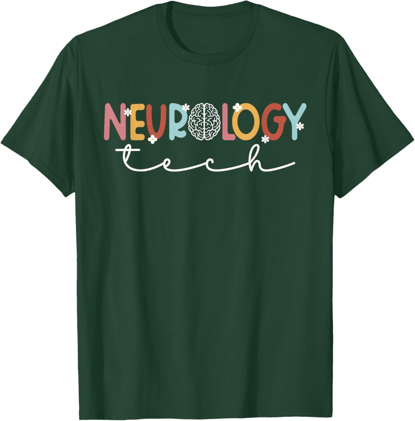 Neurology Tech Neuro Tech Neurodiagnostic Technologist T-Shirt - T-Shirt | Forest