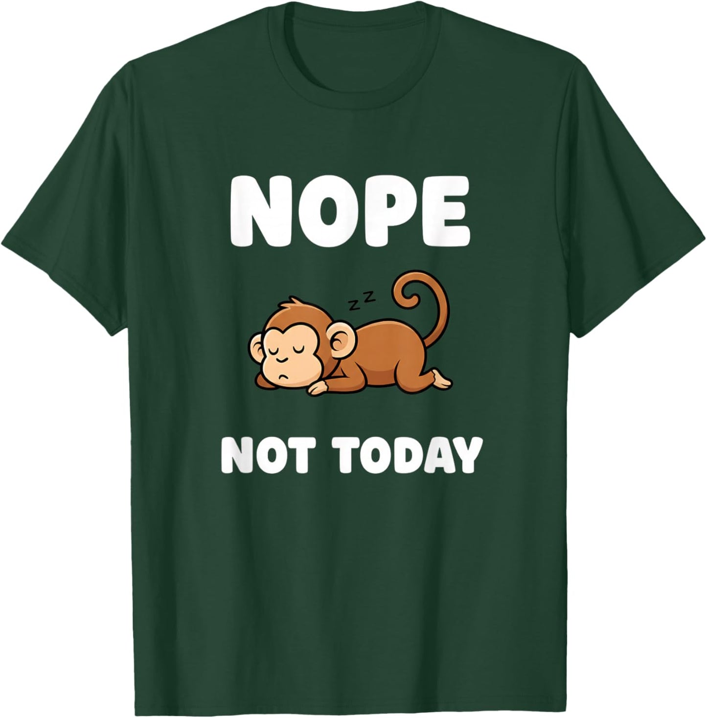 Nope Not Today Monkey Sleep Funny Jungle Animals Sloth Vibe T-Shirt - T-Shirt | Forest
