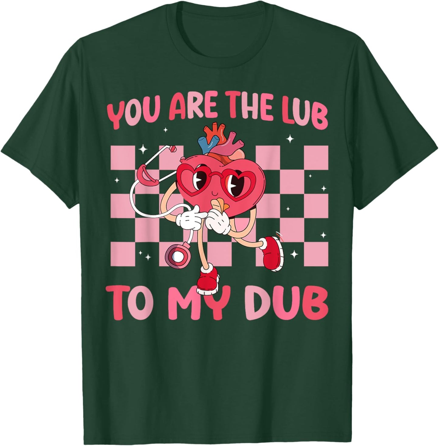 You Are The Lub To My Dub Valentines Day Nurse T-Shirt - T-Shirt | Forest