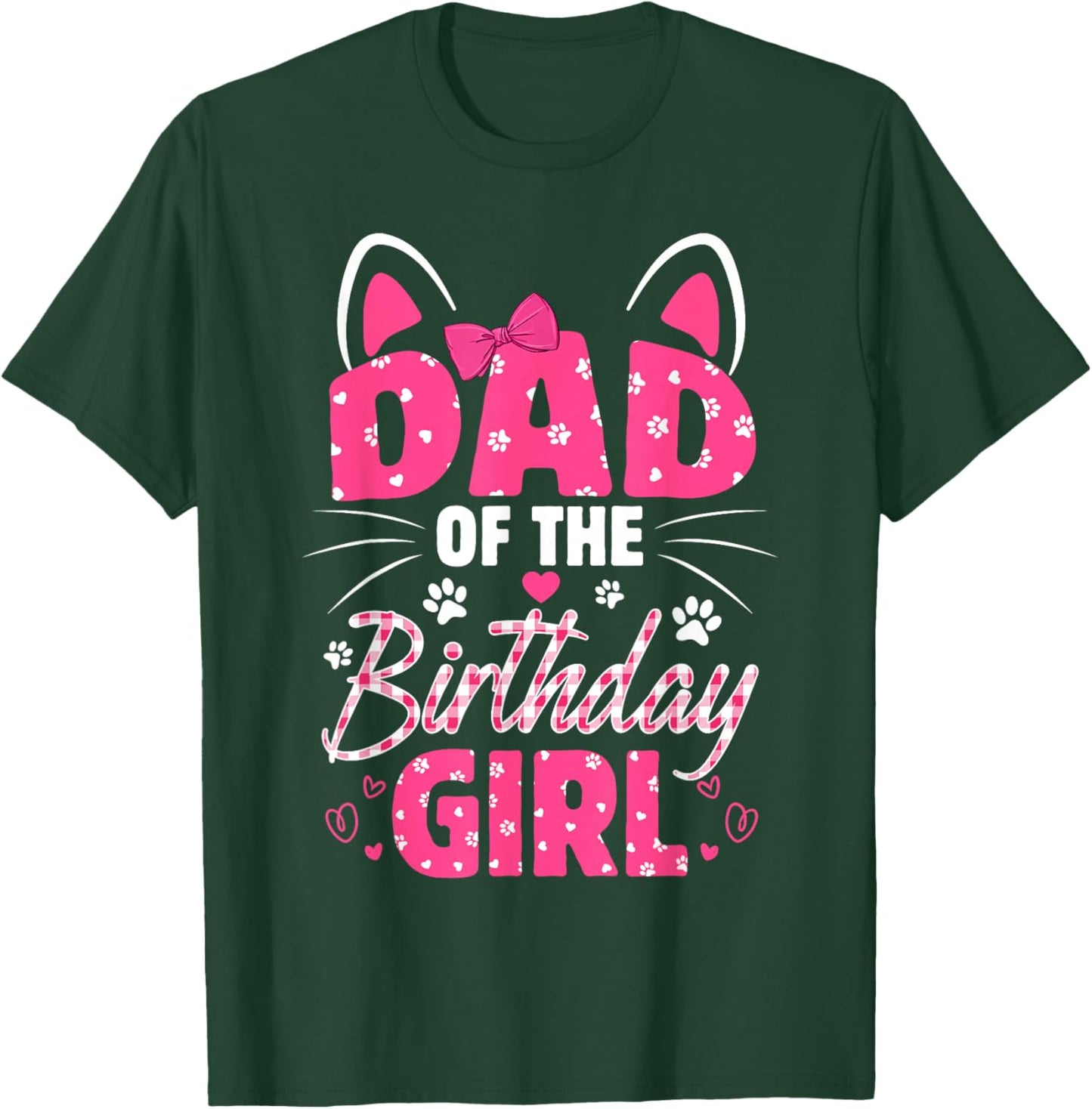 Dad Of The Birthday Girl Cat Kitty Family Matching T-Shirt - T-Shirt | Forest