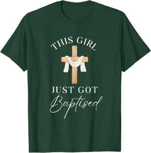 This Girl Got Baptized Christian Baptism I Decided T-Shirt - T-Shirt | Forest