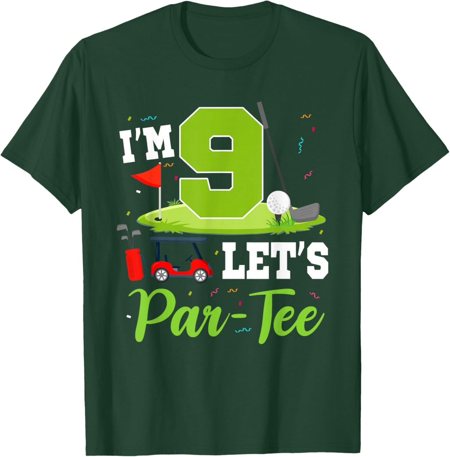 I'm 9 Let's Par- Birthday Golf Theme 9th Party T-Shirt - T-Shirt | Forest