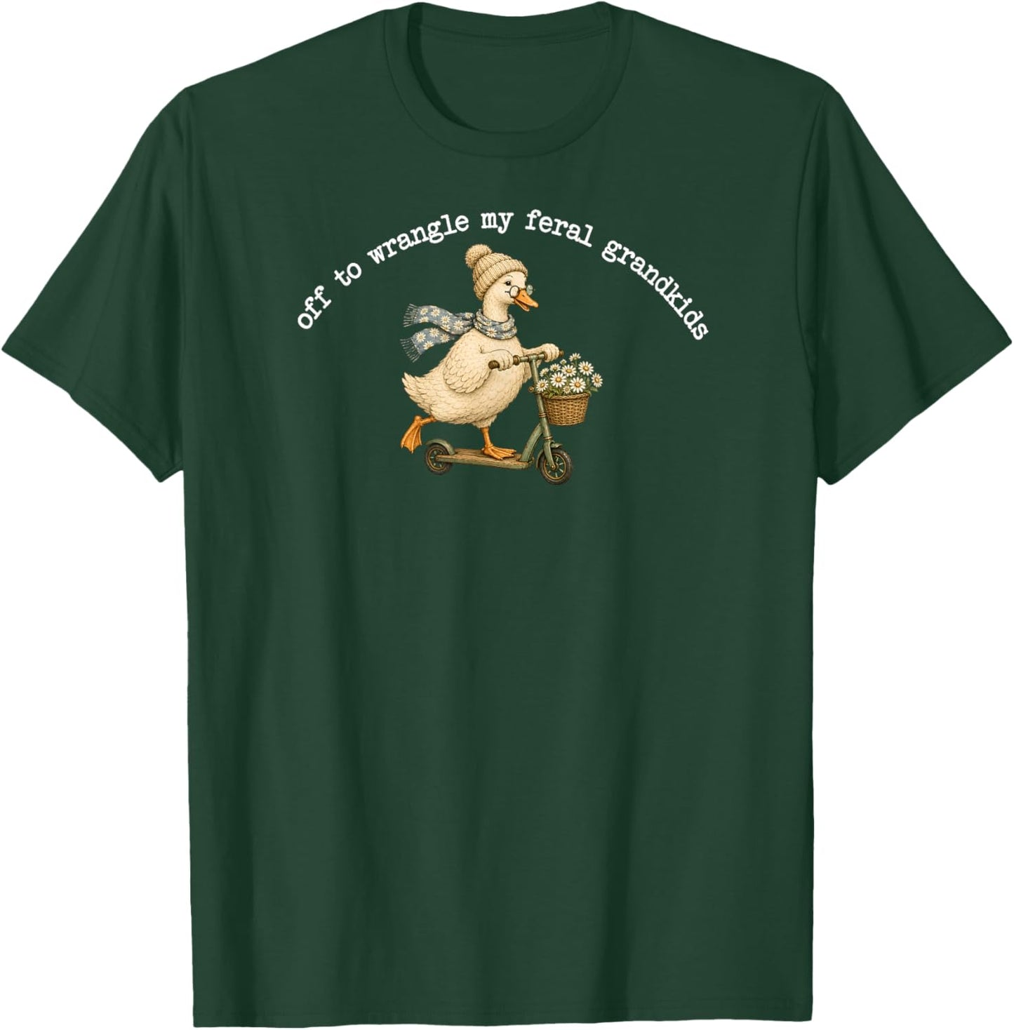 Off to Wrangle My Feral Grandkids Goose Mother's Day T-Shirt - T-Shirt | Forest