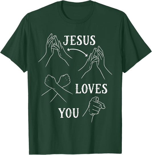 Jesus Loves You ASL Sign Language Christian Faith T-Shirt - T-Shirt | Forest