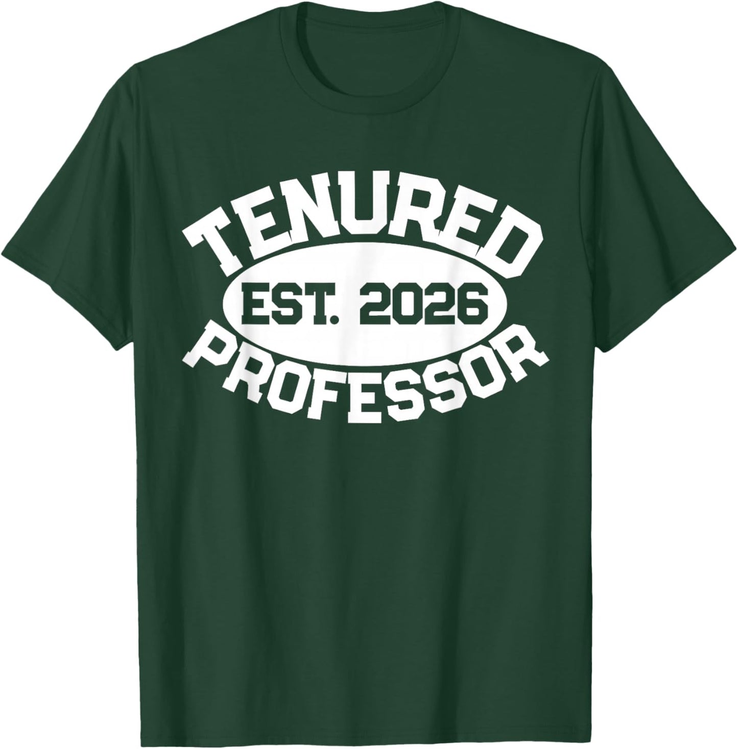 Tenured Professor Est 2026 Congrats On Tenure Women T-Shirt - T-Shirt | Forest