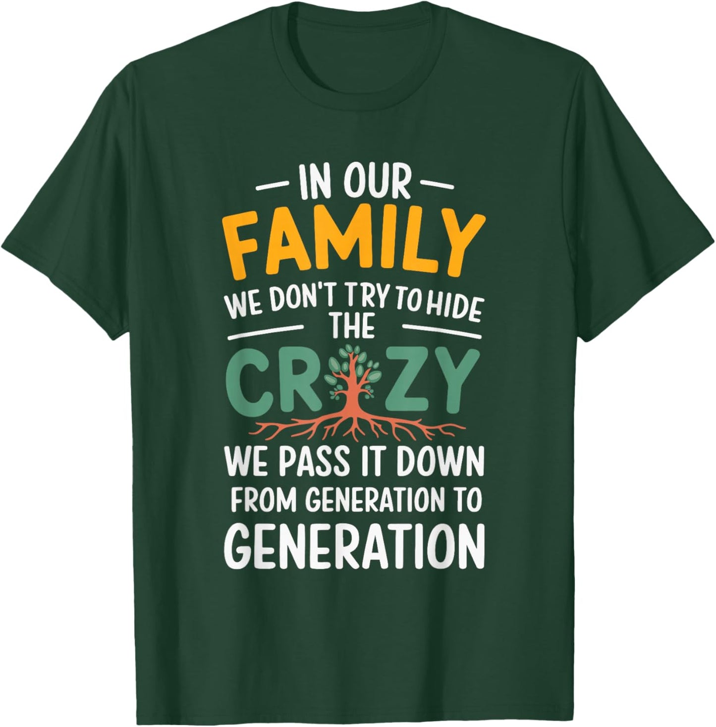 Crazy Generation Family Reunion Tradition -Adults Family Black Small T-Shirt - T-Shirt | Forest