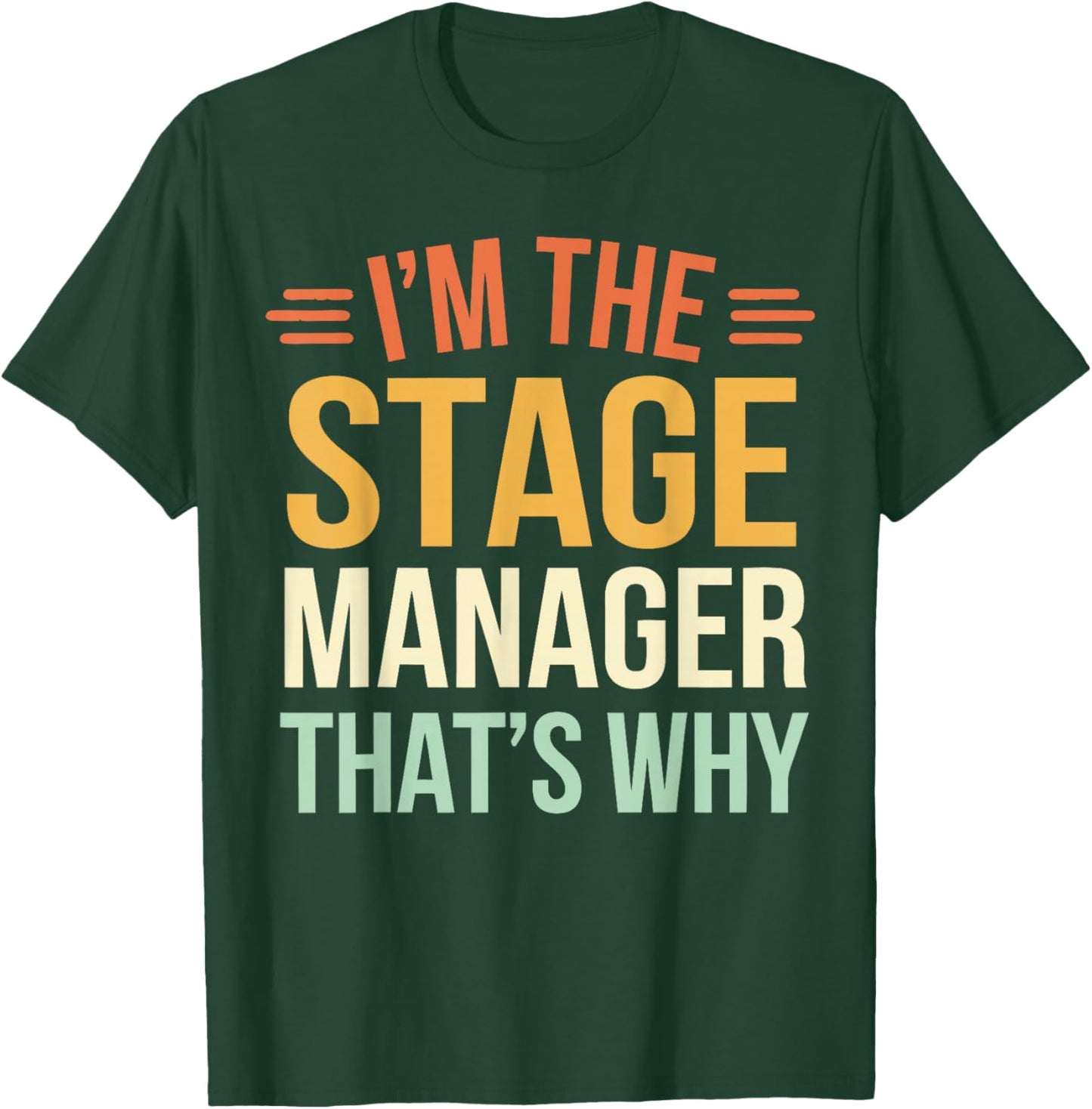 Theatre Stage Manager T-Shirt - T-Shirt | Forest