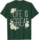 Positive Floral Daisy Flower, Inspirational, Life is Great T-Shirt - T-Shirt | Forest