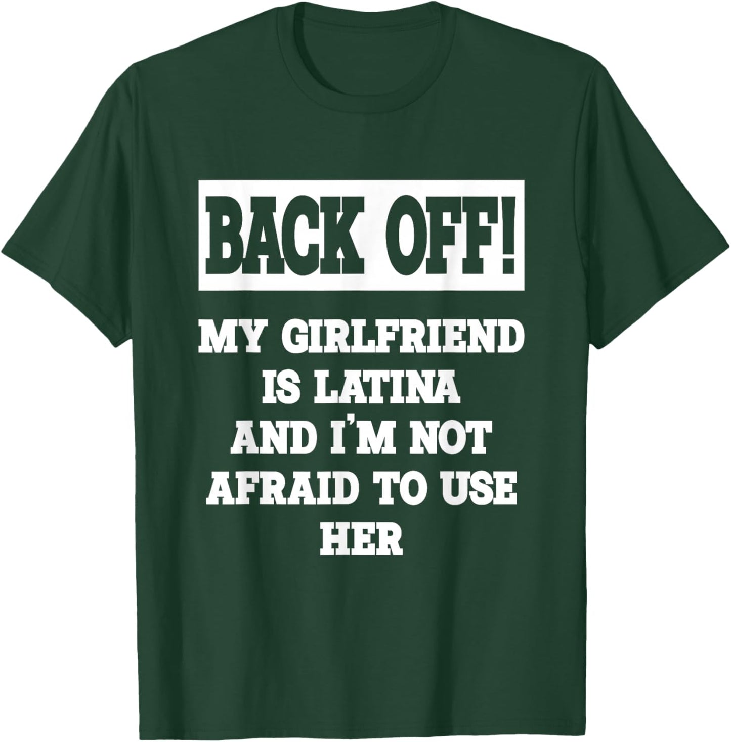 Back Off My Girlfriend is Latina T-Shirt - T-Shirt | Forest