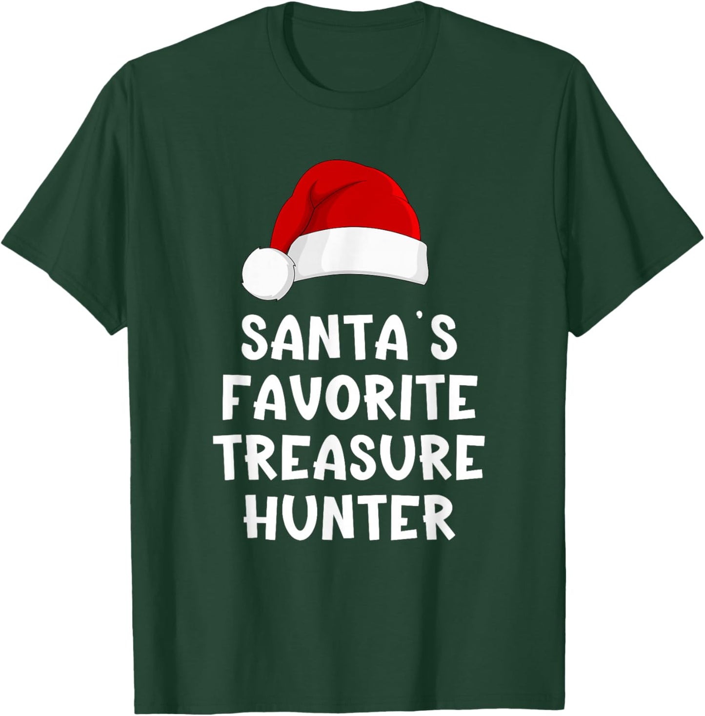 Christmas Santa's Favorite Treasure Hunter Funny Xmas Pajama T-Shirt - T-Shirt | Forest