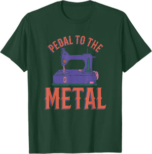 Pedal To The Metal Sewing Machine Quilter T-Shirt - T-Shirt | Forest
