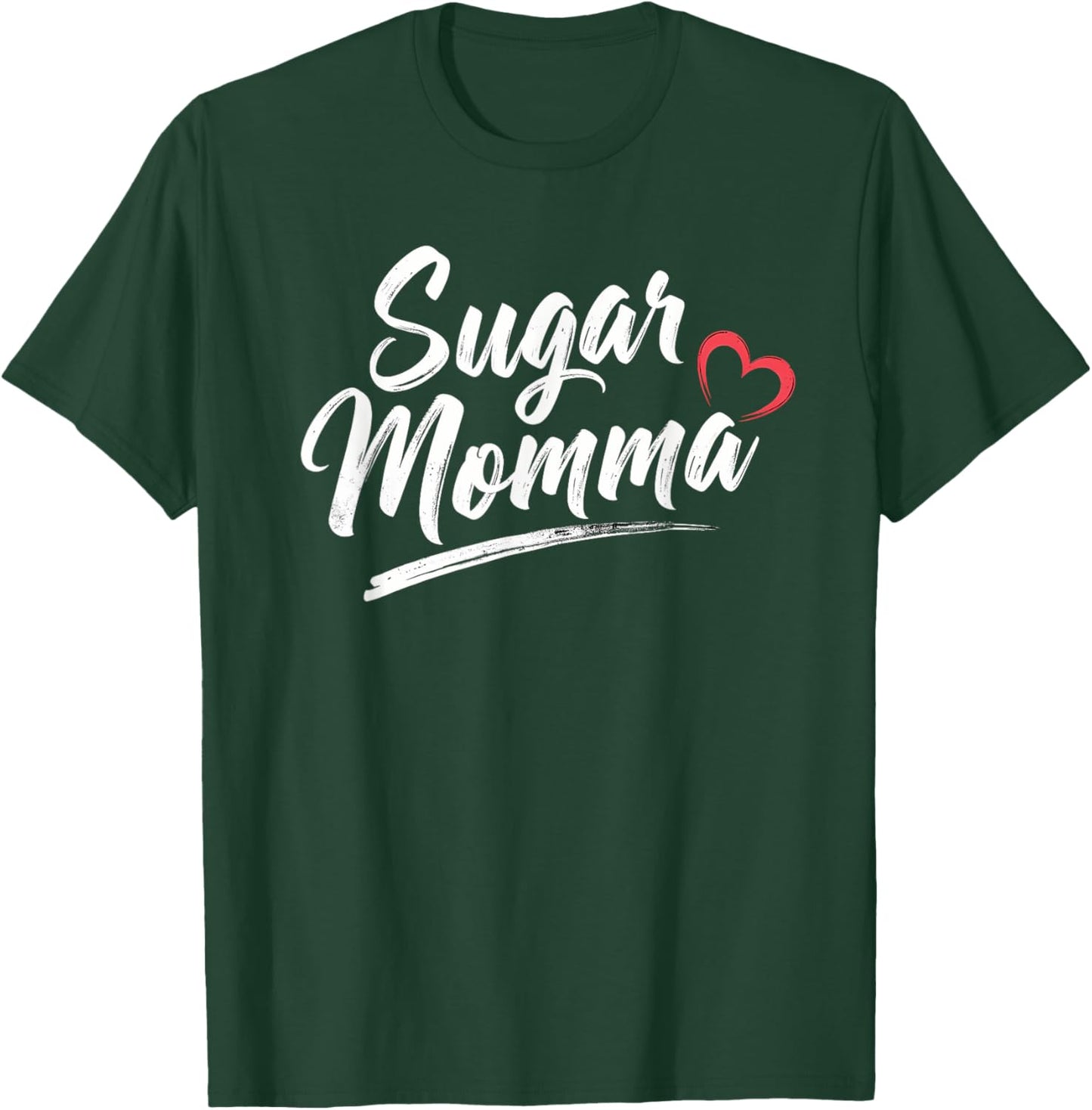 Sugar Momma Cute Heart Love Funny Playful Design T-Shirt - T-Shirt | Forest