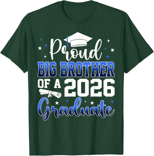 Proud Big Brother of a Class of 2026 Graduate Senior T-Shirt - T-Shirt | Forest