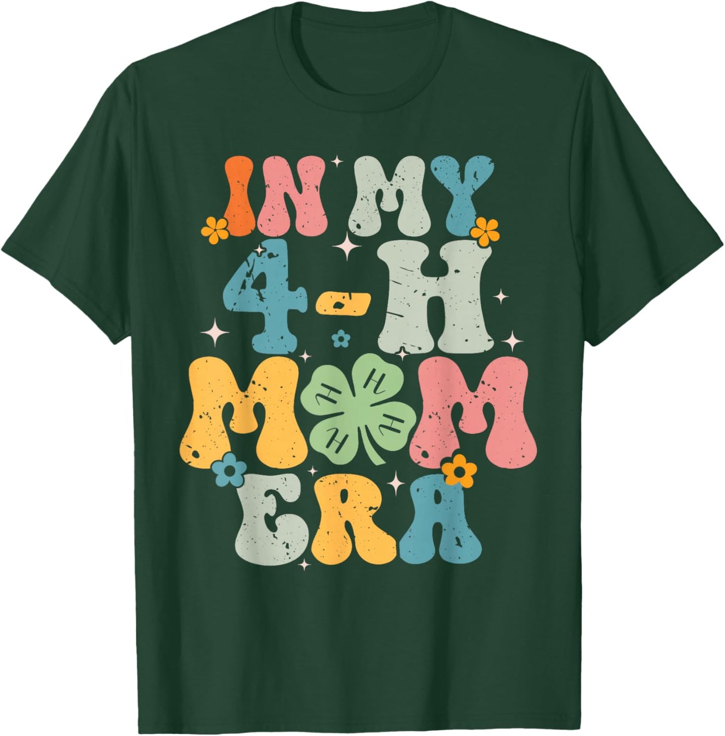 In My 4-H Mom Era For Me T-Shirt - T-Shirt | Forest