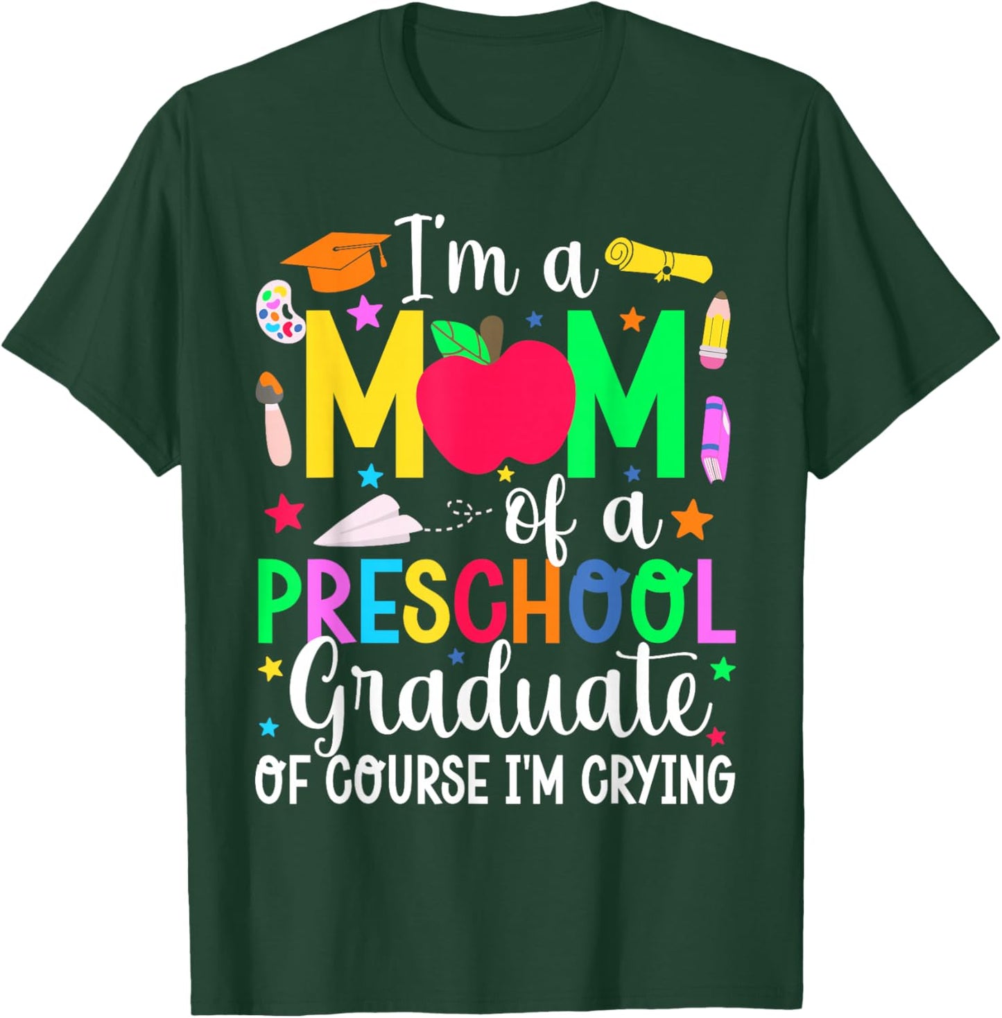 I'm A Mom of A Preschool Graduate Mom Pre-K Graduation Mama T-Shirt - T-Shirt | Forest