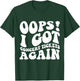 Oops I Got Concert Tickets Again Funny Music Shirt T-Shirt - T-Shirt | Forest