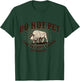 Do Not Pet the Fluffy Cows Wyoming Bison Souvenir Funny Art T-Shirt - T-Shirt | Forest