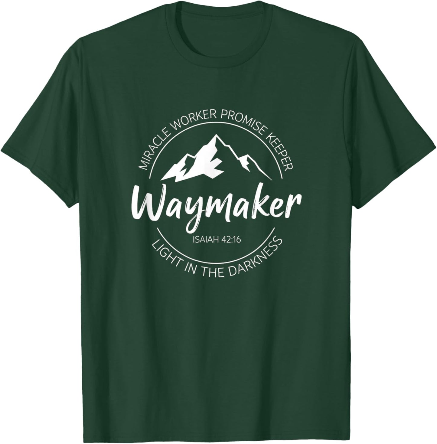Christian Waymaker Isaiah 42:16, Miracle Worker Promise KEE T-Shirt - T-Shirt | Forest