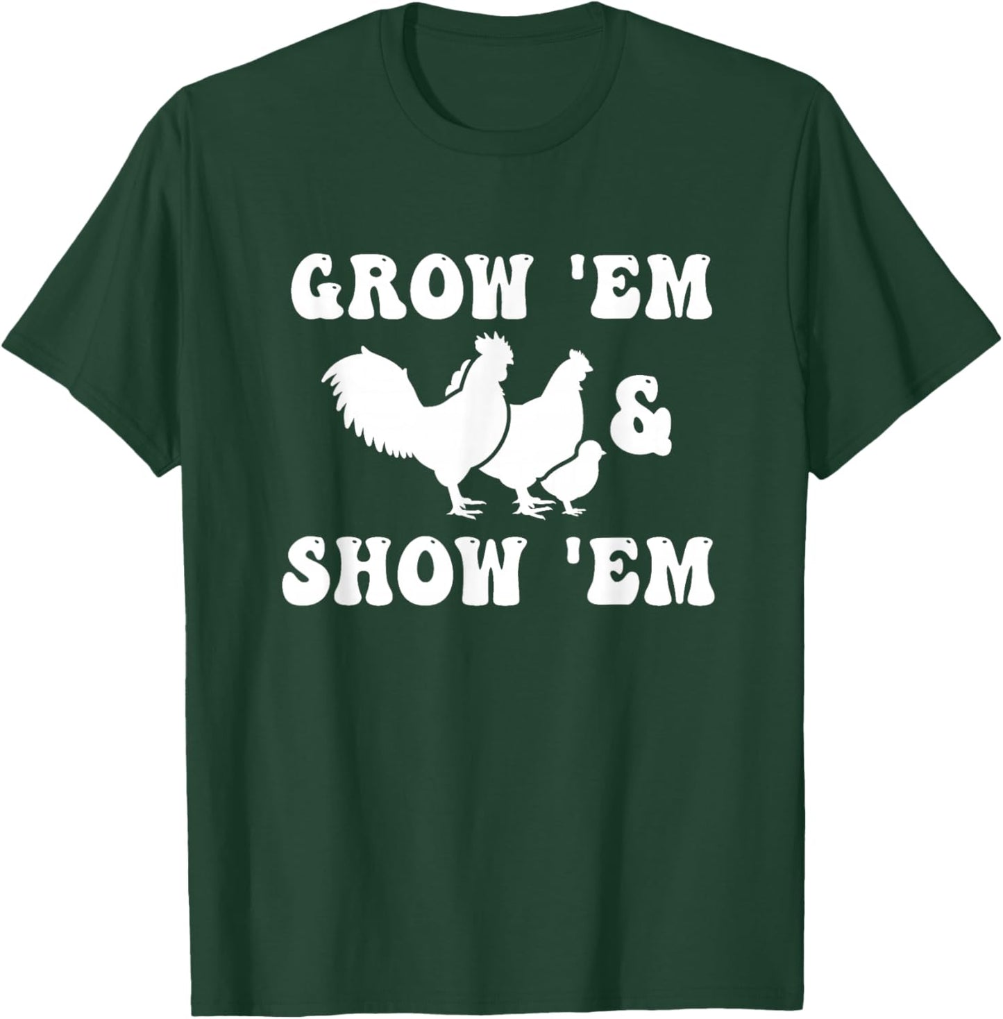 Grow Em and Show Em Fair Livestock Chickens Show Mama Hen T-Shirt - T-Shirt | Forest
