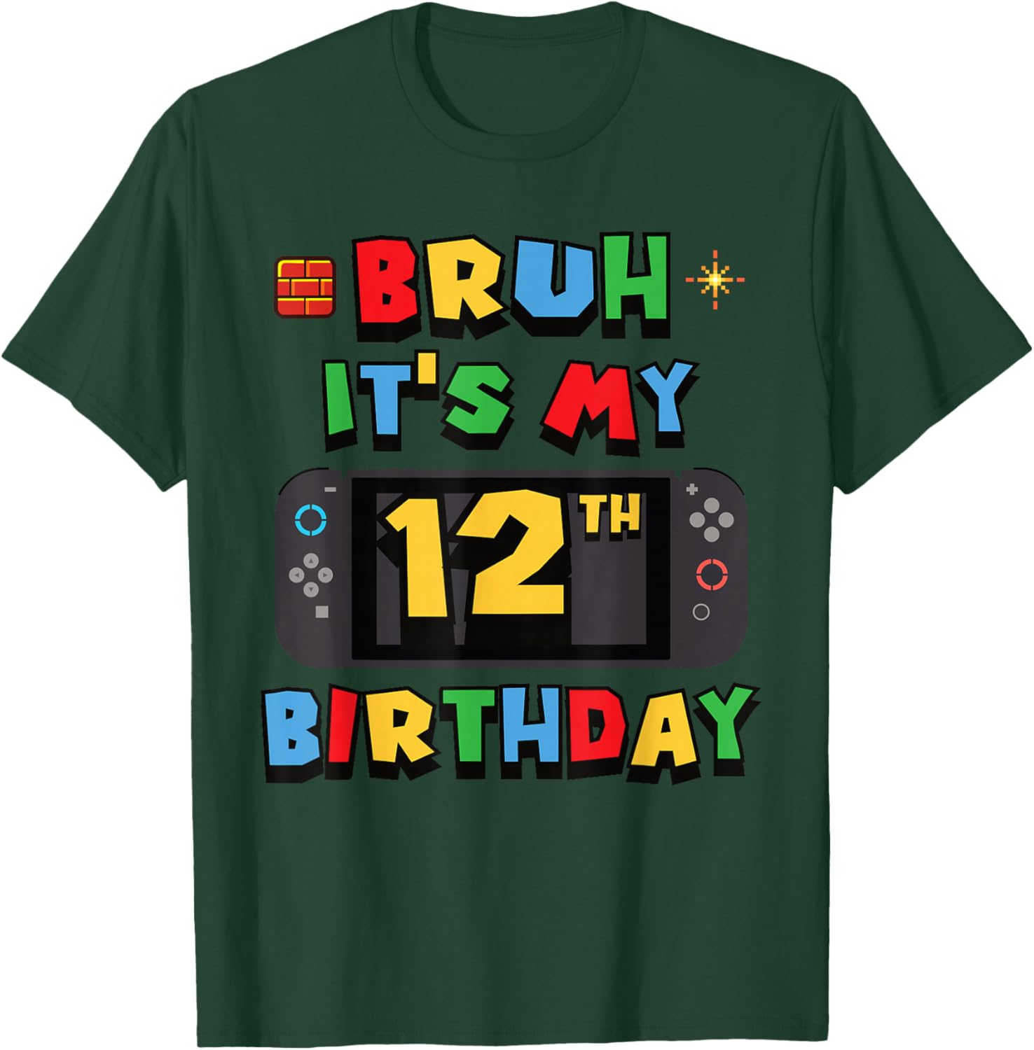 Bruh It's My 12th Birthday Gaming 12 Year Old Video Game T-Shirt - T-Shirt | Forest