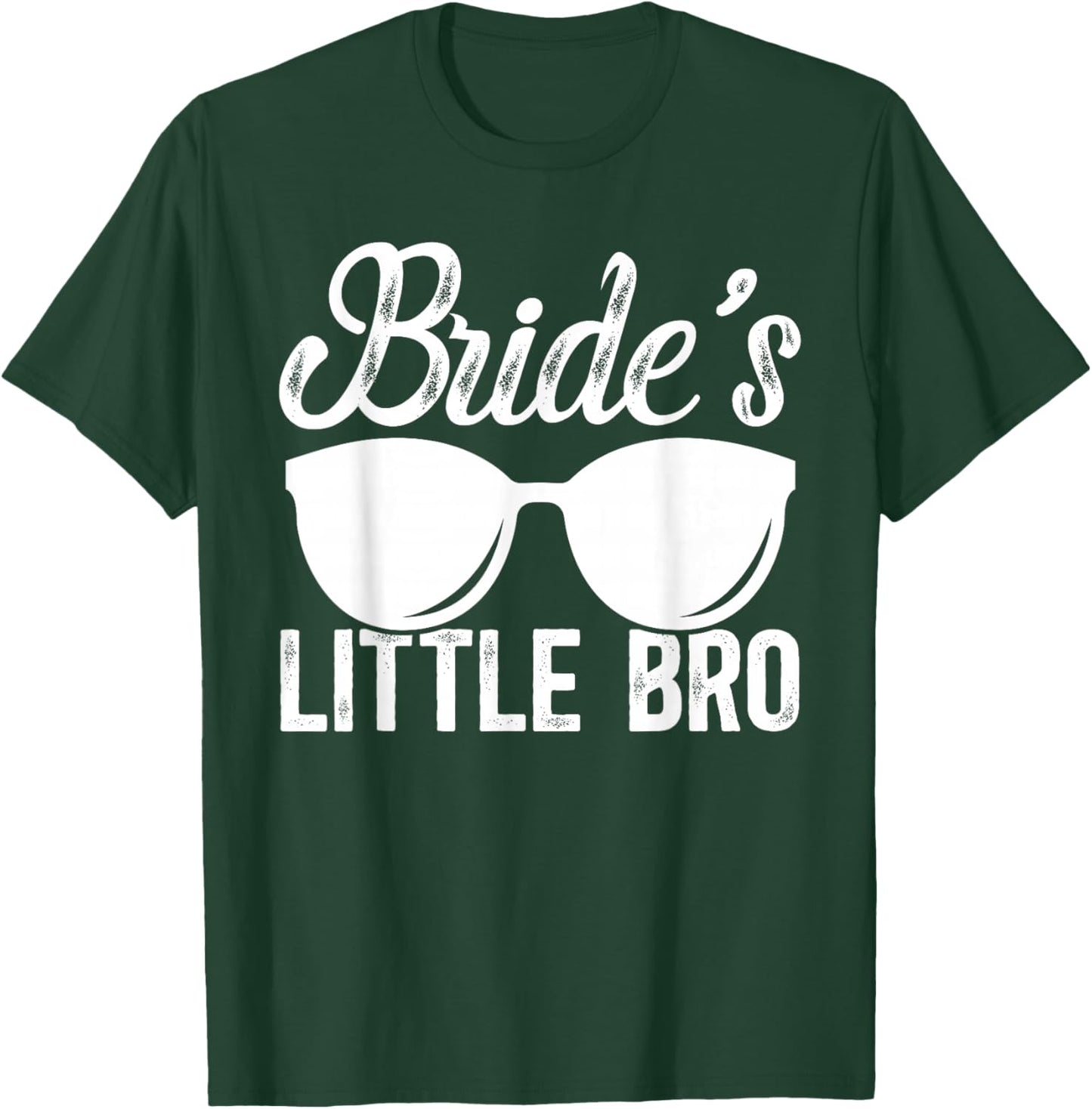 Bride's Little Bro of The Bride Brother of The Bride T-Shirt - T-Shirt | Forest