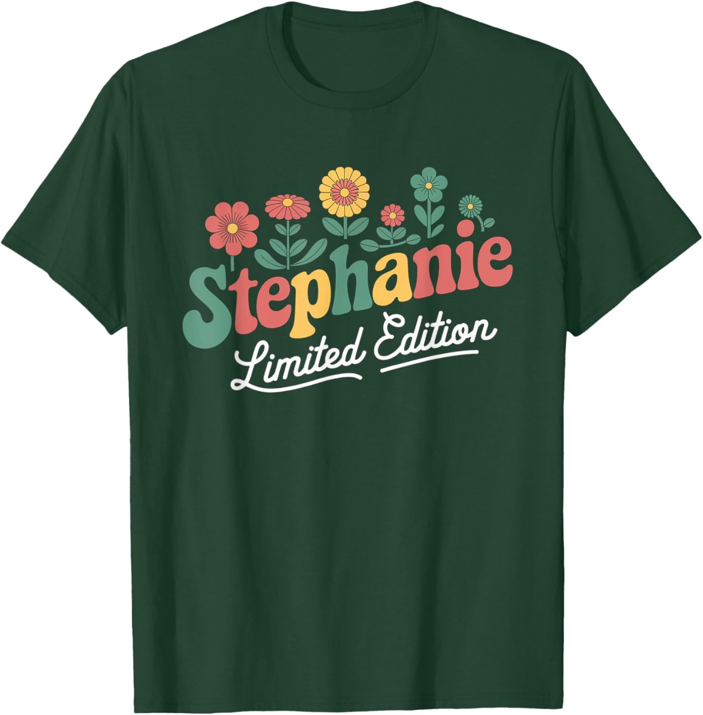 Stephanie Limited Edition Vintage Custom Name Wife Grandma T-Shirt - T-Shirt | Forest