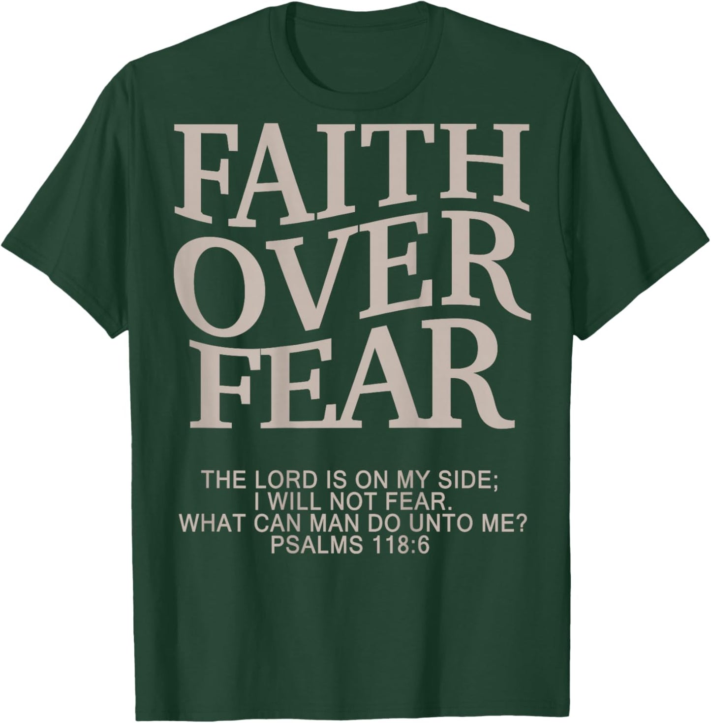 Faith Over Fear Christian T-Shirt - T-Shirt | Forest
