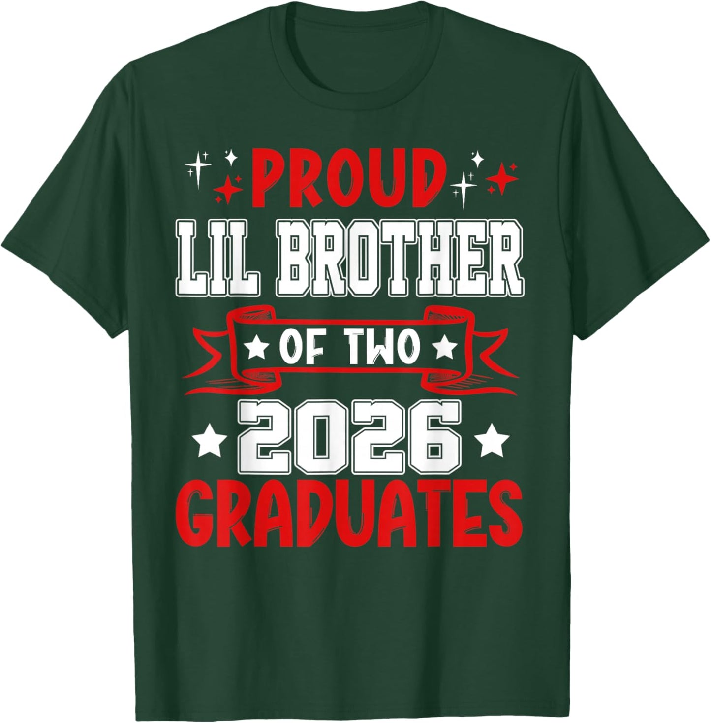 Proud Lil Brother of Two 2026 Graduates Twins Graduation T-Shirt - T-Shirt | Forest