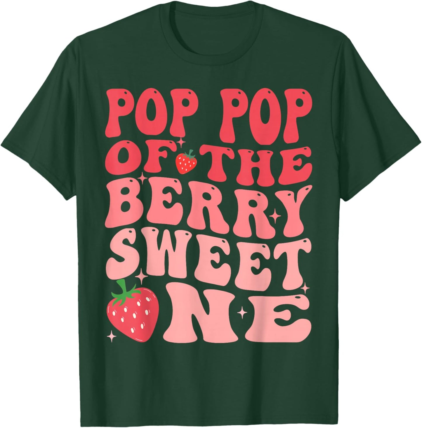Pop Pop Of The Berry Sweet One 1st Birthday Strawberry T-Shirt - T-Shirt | Forest