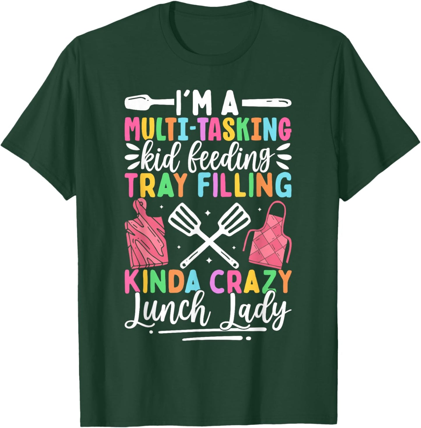 Lunch Lady School Aide Appreciation Cafeteria Assistant T-Shirt - T-Shirt | Forest