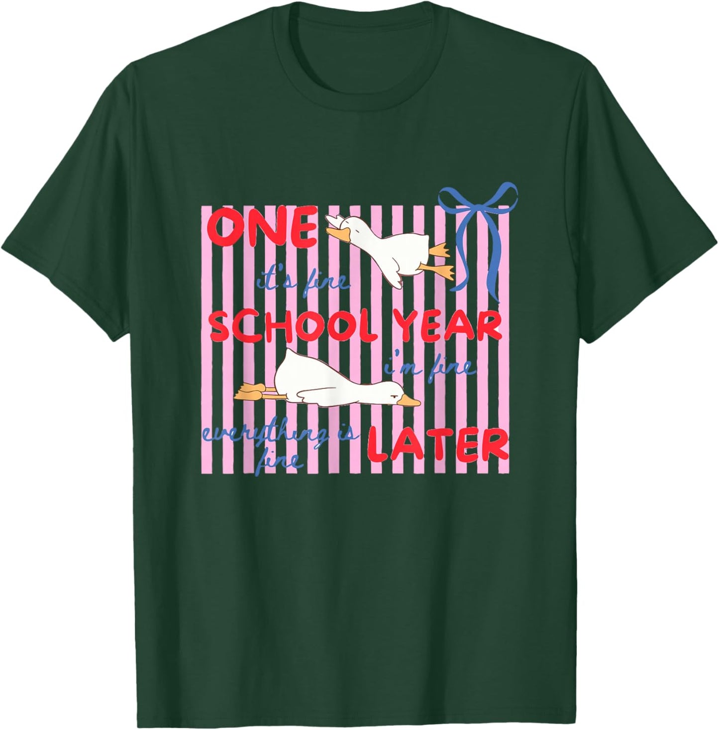 One School Year Later Funny Silly Goose Teacher Summer Vibes T-Shirt - T-Shirt | Forest