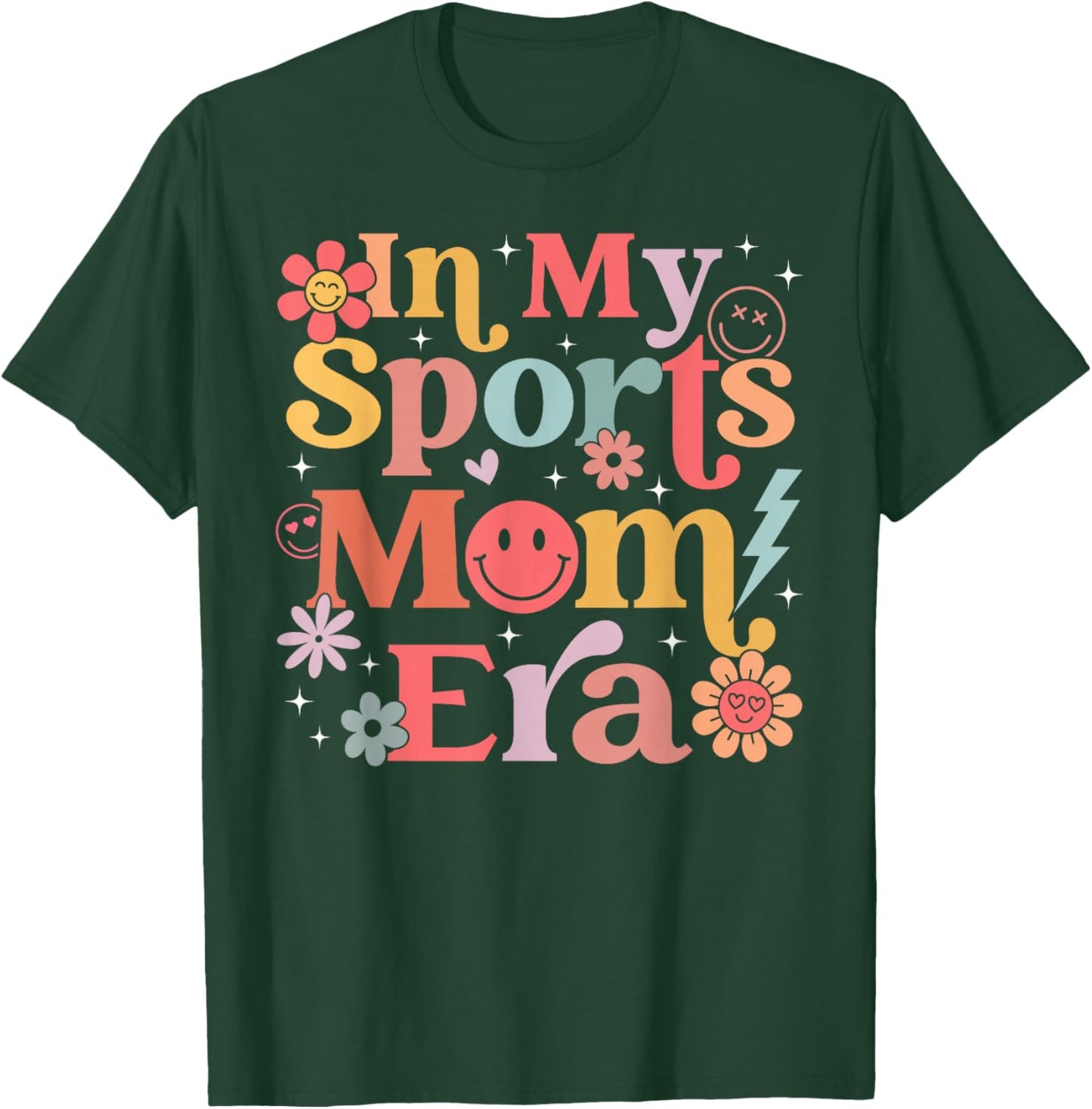 in My Sports Mom Era Sports Mom Life Sports Lover Trendy T-Shirt - T-Shirt | Forest