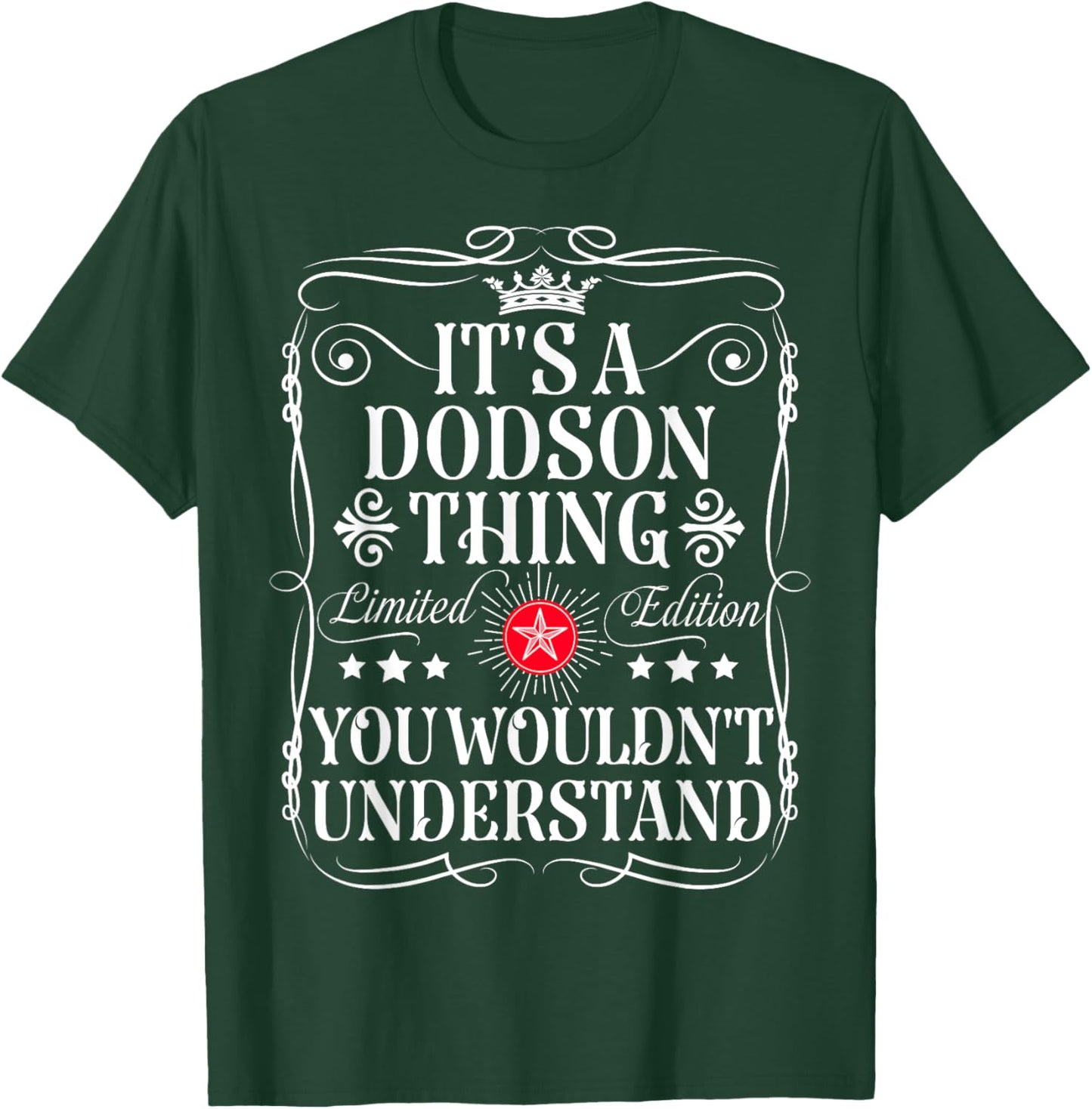 Dodson Name Its A Dodson Thing You Wouldn't Understand T-Shirt - T-Shirt | Forest